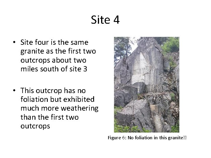 Site 4 • Site four is the same granite as the first two outcrops