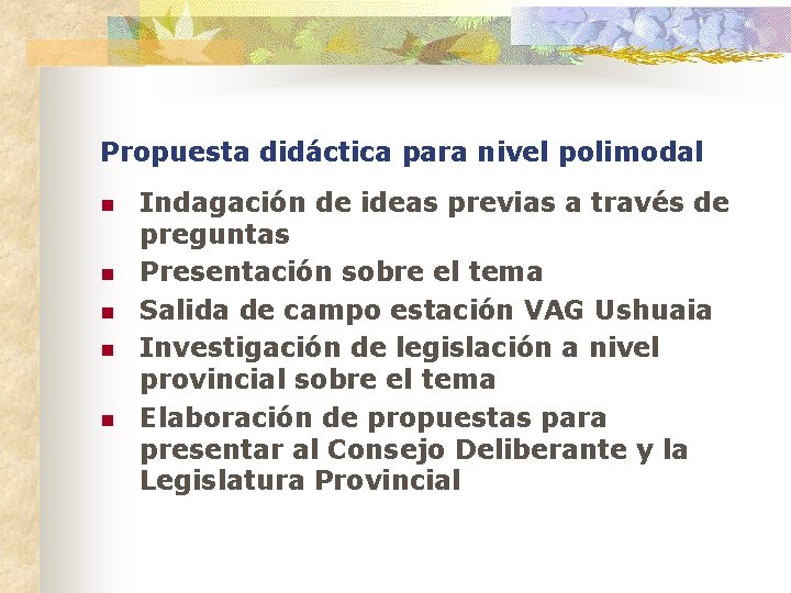 Propuesta didáctica para nivel polimodal n n n Indagación de ideas previas a través