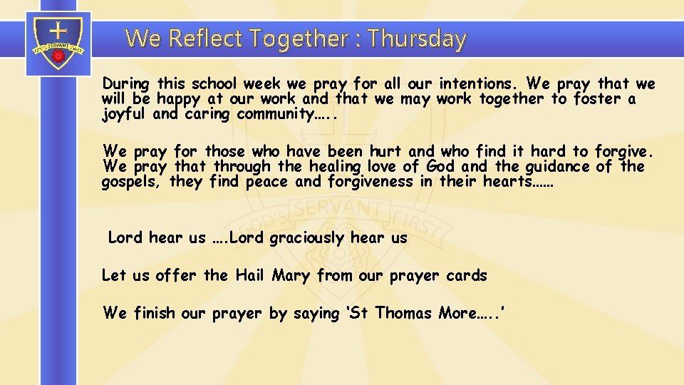 We Reflect Together : Thursday During this school week we pray for all our