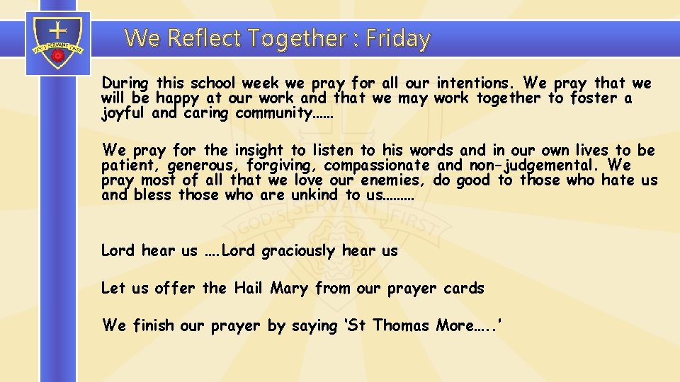 We Reflect Together : Friday During this school week we pray for all our