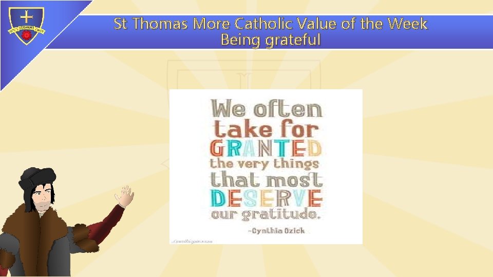 St Thomas More Catholic Value of the Week Being grateful 