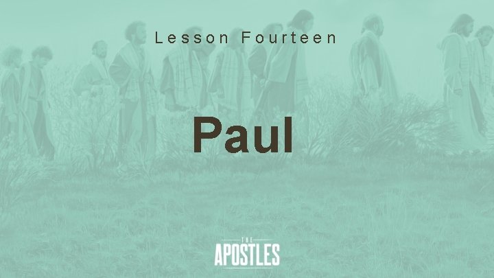 Lesson Fourteen Paul 