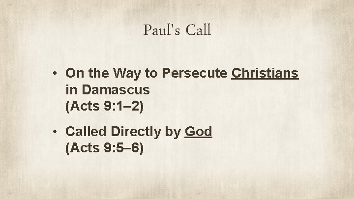 Paul's Call • On the Way to Persecute Christians in Damascus (Acts 9: 1–