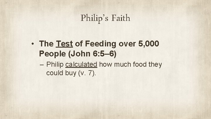 Philip’s Faith • The Test of Feeding over 5, 000 People (John 6: 5–