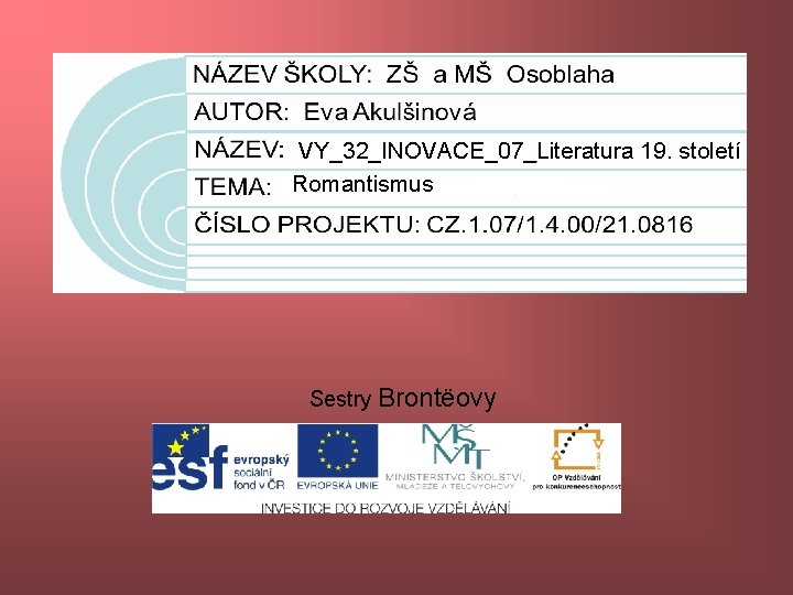 VY_32_INOVACE_07_Literatura 19. století Romantismus Sestry Brontëovy 