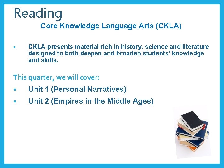 Reading Core Knowledge Language Arts (CKLA) § CKLA presents material rich in history, science