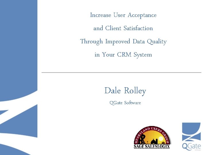 Increase User Acceptance and Client Satisfaction Through Improved