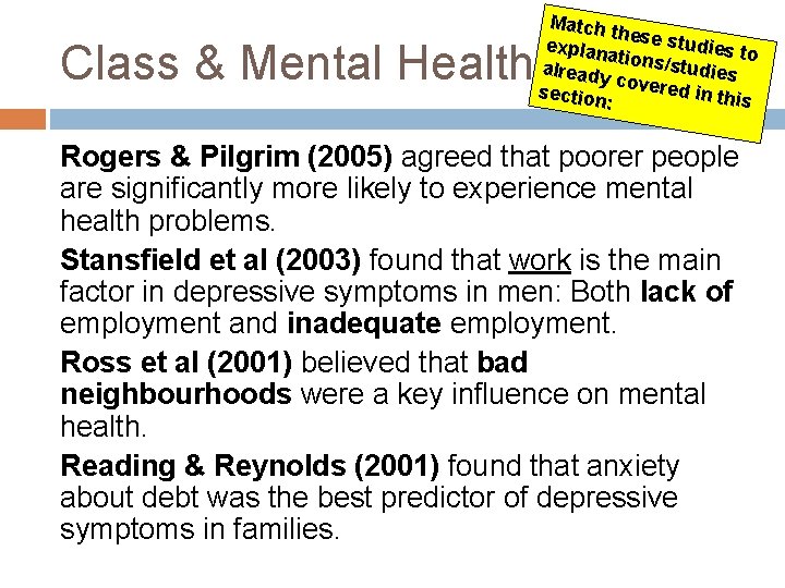 Class & Mental Health Match these s tu explan ations/ dies to studies already