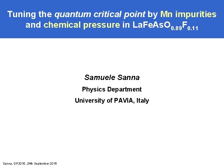 Tuning the quantum critical point by Mn impurities and chemical pressure in La. Fe.