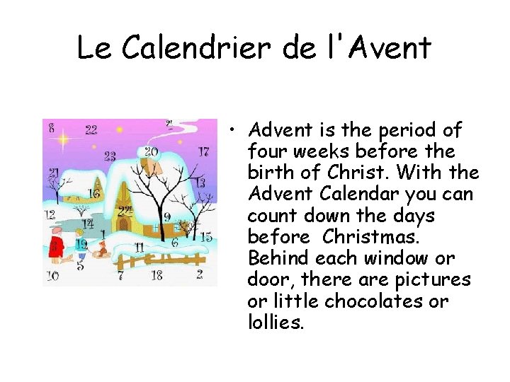 Le Calendrier de l'Avent • Advent is the period of four weeks before the Le Calendrier de l'Avent • Advent is the period of four weeks before the