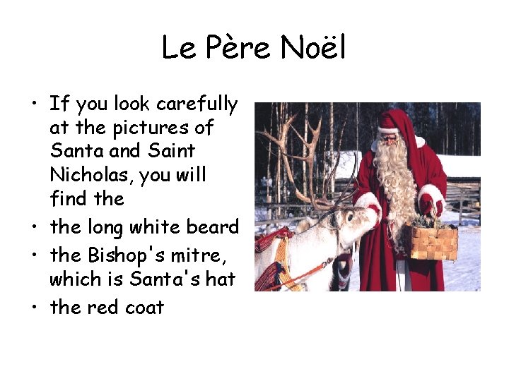 Le Père Noël • If you look carefully at the pictures of Santa and Le Père Noël • If you look carefully at the pictures of Santa and