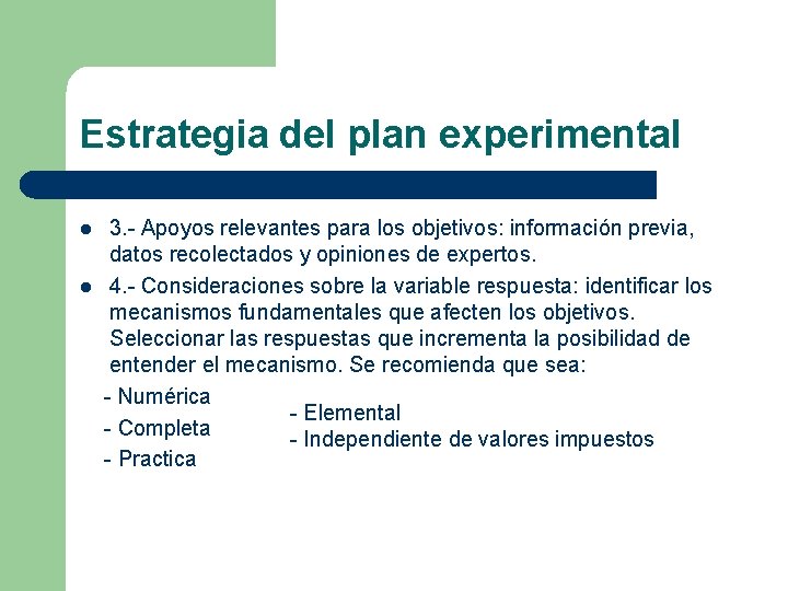 Estrategia del plan experimental l l 3. - Apoyos relevantes para los objetivos: información
