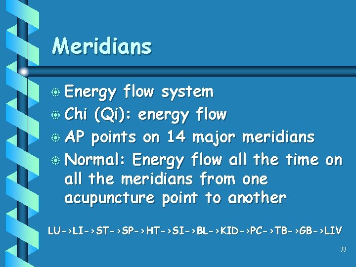 Meridians b Energy flow system b Chi (Qi): energy flow b AP points on