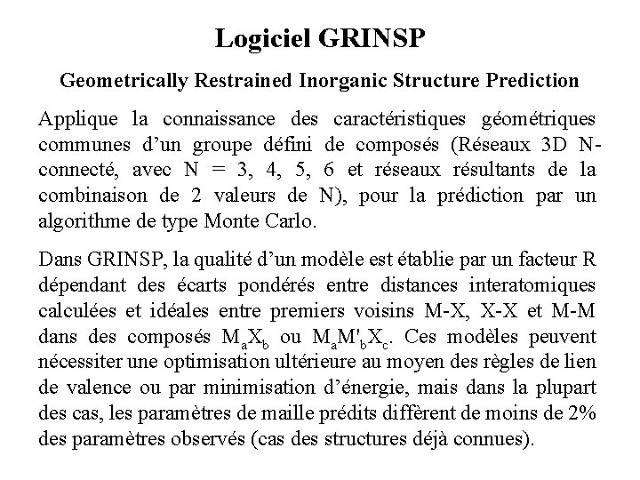 Logiciel GRINSP Geometrically Restrained Inorganic Structure Prediction Applique la connaissance des caractéristiques géométriques communes