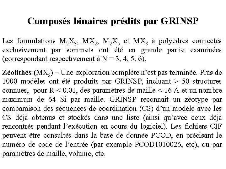 Composés binaires prédits par GRINSP Les formulations M 2 X 3, MX 2, M