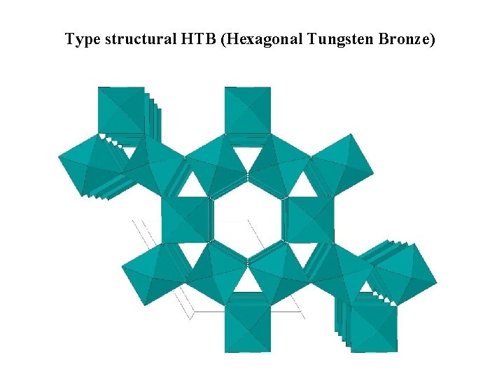 Type structural HTB (Hexagonal Tungsten Bronze) 