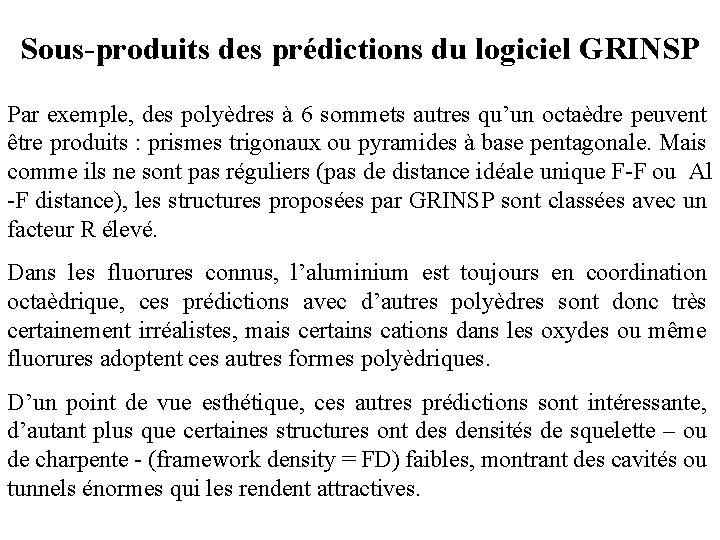 Sous-produits des prédictions du logiciel GRINSP Par exemple, des polyèdres à 6 sommets autres