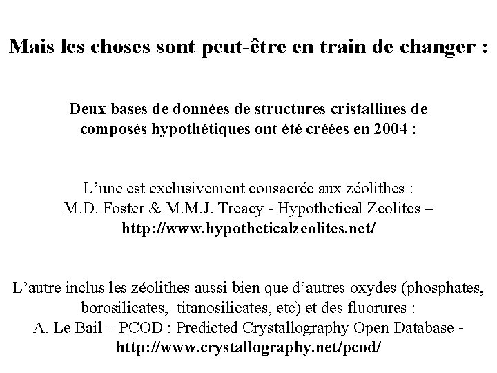 Mais les choses sont peut-être en train de changer : Deux bases de données