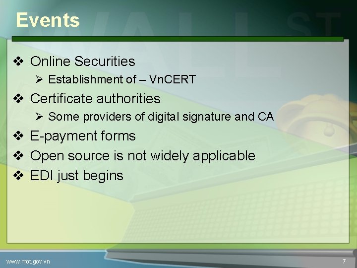 Events v Online Securities Ø Establishment of – Vn. CERT v Certificate authorities Ø
