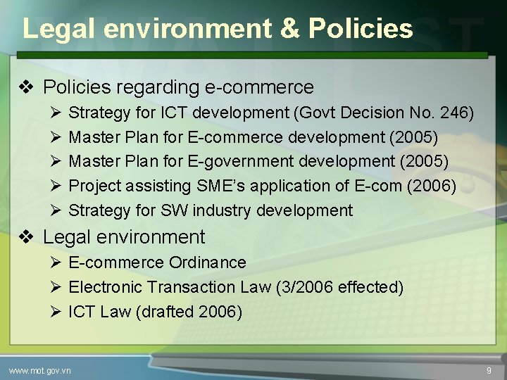 Legal environment & Policies v Policies regarding e-commerce Ø Ø Ø Strategy for ICT