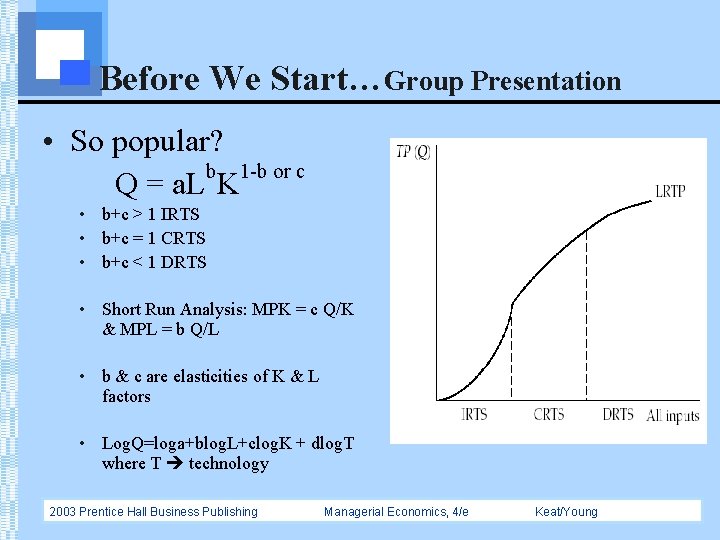 Before We Start…Group Presentation • So popular? b 1 -b or c Q =