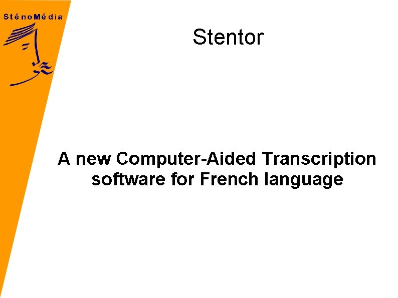 Stentor A new Computer-Aided Transcription software for French language 