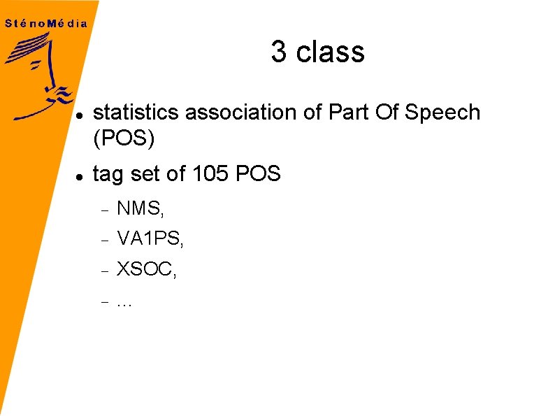 3 class statistics association of Part Of Speech (POS) tag set of 105 POS
