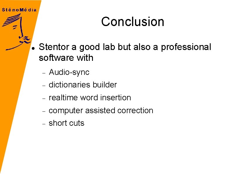 Conclusion Stentor a good lab but also a professional software with Audio-sync dictionaries builder