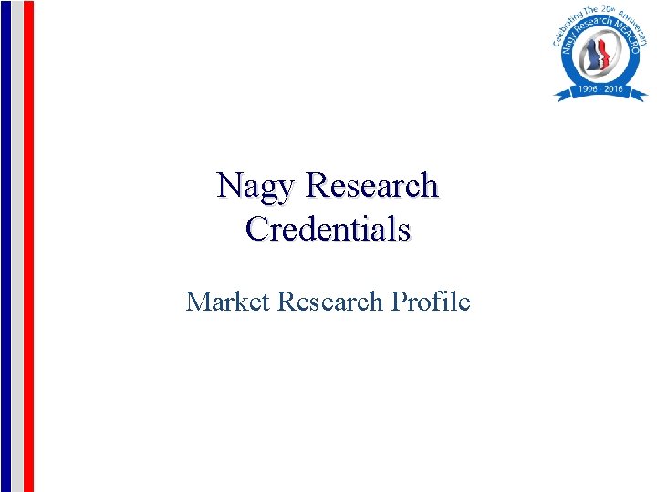 Nagy Research Credentials Market Research Profile 