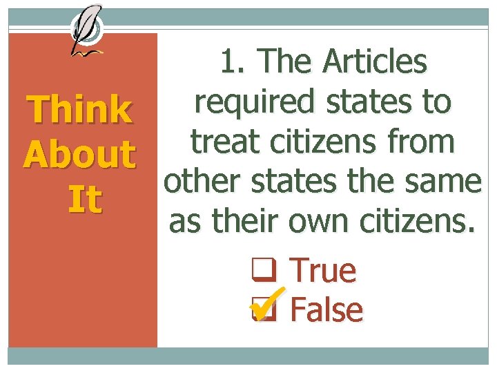 1. The Articles required states to Think treat citizens from About other states the