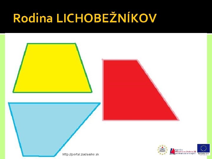 Rodina LICHOBEŽNÍKOV http: //portal. zselaniho. sk 
