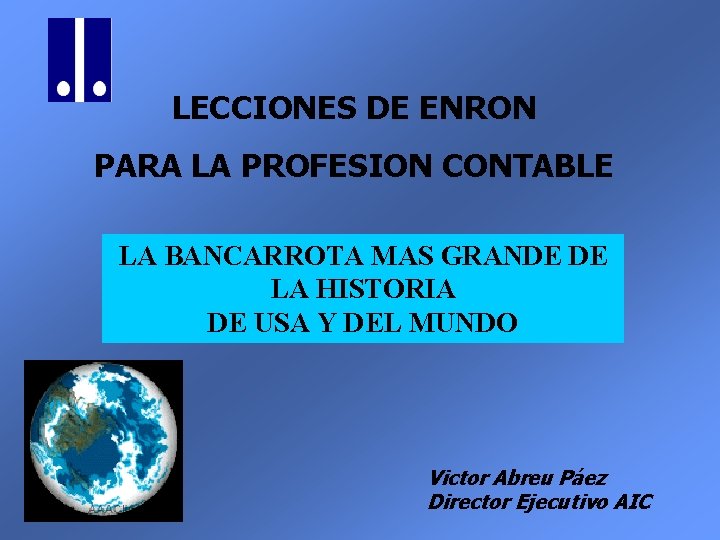 LECCIONES DE ENRON PARA LA PROFESION CONTABLE LA BANCARROTA MAS GRANDE DE LA HISTORIA