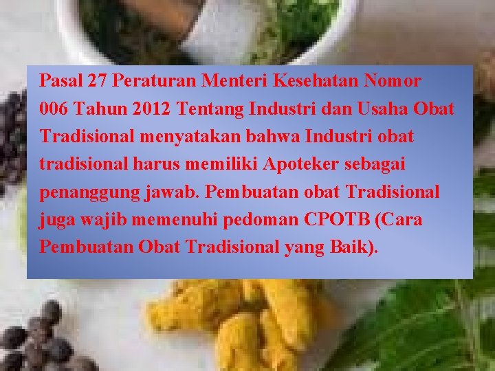 Pasal 27 Peraturan Menteri Kesehatan Nomor 006 Tahun 2012 Tentang Industri dan Usaha Obat