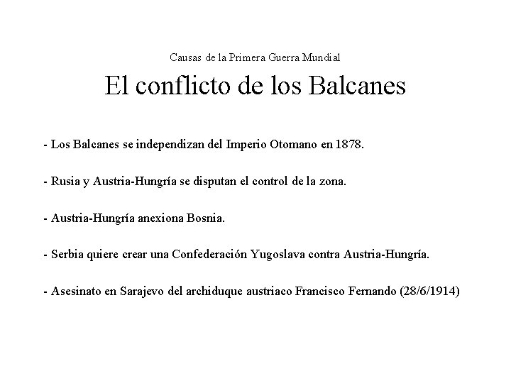 Causas de la Primera Guerra Mundial El conflicto de los Balcanes - Los Balcanes