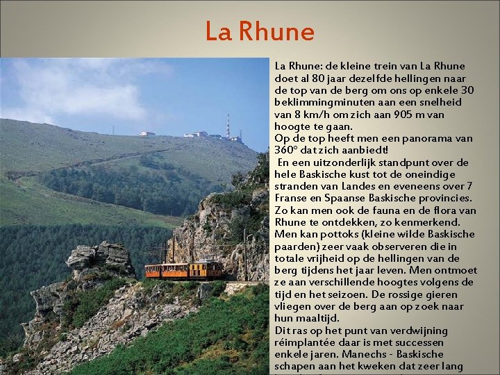 La Rhune: de kleine trein van La Rhune doet al 80 jaar dezelfde hellingen