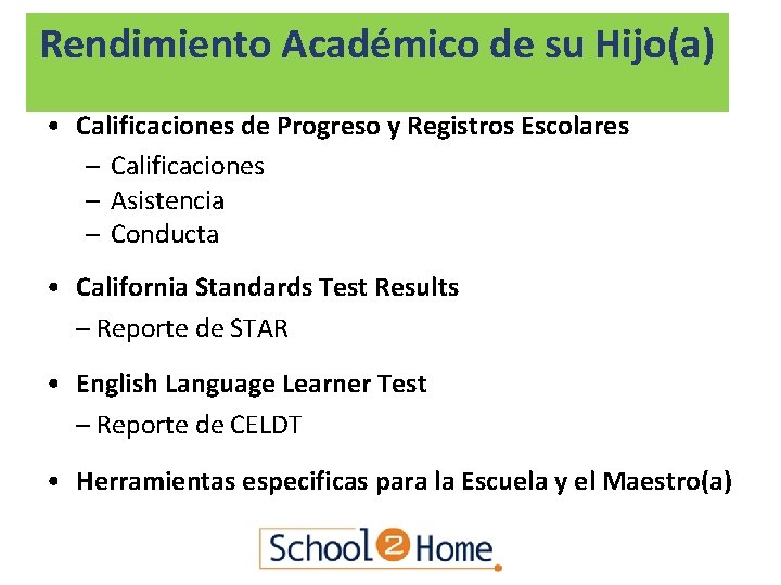 Rendimiento Académico de su Hijo(a) • Calificaciones de Progreso y Registros Escolares – Calificaciones