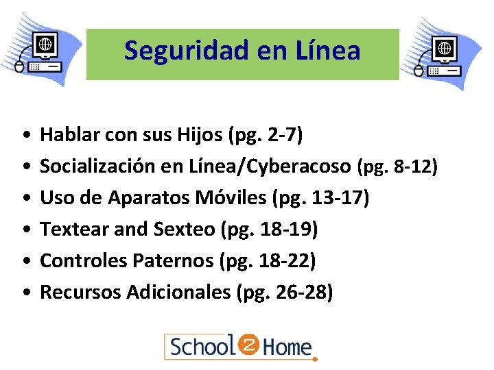 Seguridad en Línea • • • Hablar con sus Hijos (pg. 2 -7) Socialización