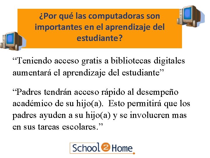 ¿Por qué las computadoras son importantes en el aprendizaje del estudiante? “Teniendo acceso gratis