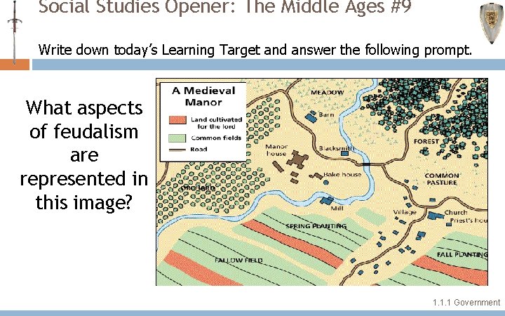 Social Studies Opener: The Middle Ages #9 Write down today’s Learning Target and answer Social Studies Opener: The Middle Ages #9 Write down today’s Learning Target and answer