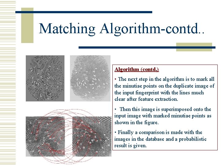 Matching Algorithm-contd. . Algorithm (contd. ) • The next step in the algorithm is
