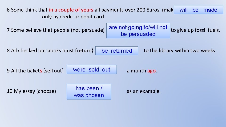 6 Some think that in a couple of years all payments over 200 Euros