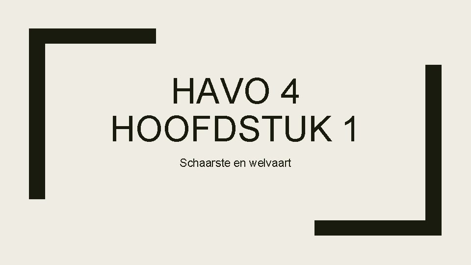 HAVO 4 HOOFDSTUK 1 Schaarste en welvaart 