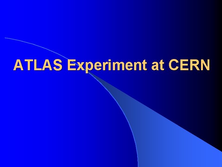 ATLAS Experiment at CERN 