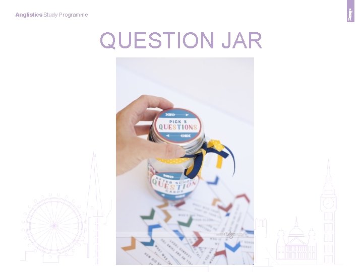 Anglistics Study Programme QUESTION JAR 