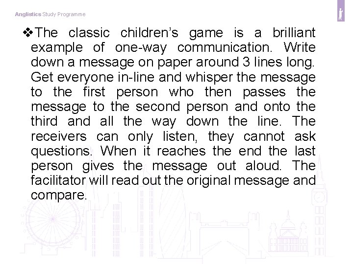 Anglistics Study Programme v. The classic children’s game is a brilliant example of one-way