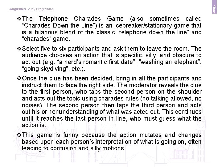 Anglistics Study Programme v. The Telephone Charades Game (also sometimes called “Charades Down the