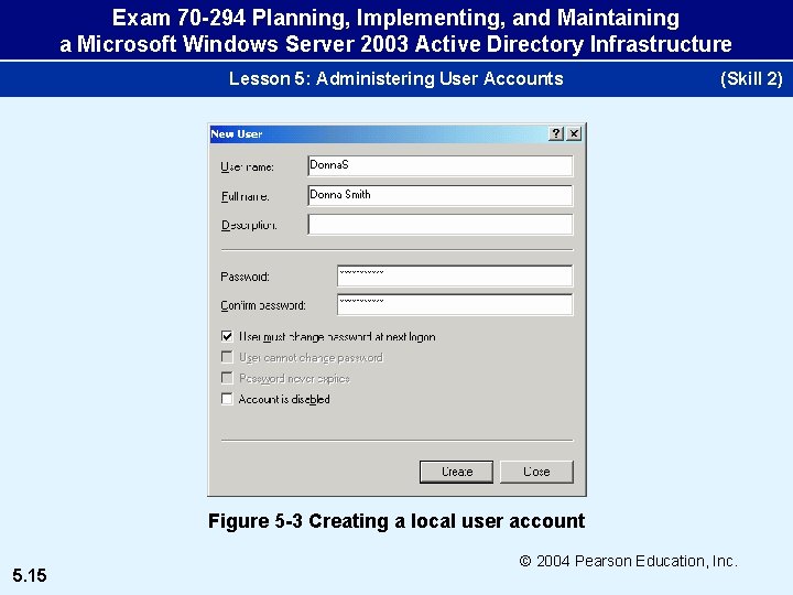 Exam 70 -294 Planning, Implementing, and Maintaining a Microsoft Windows Server 2003 Active Directory