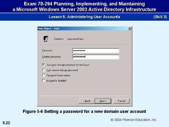 Exam 70 -294 Planning, Implementing, and Maintaining a Microsoft Windows Server 2003 Active Directory