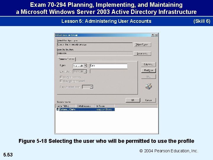 Exam 70 -294 Planning, Implementing, and Maintaining a Microsoft Windows Server 2003 Active Directory