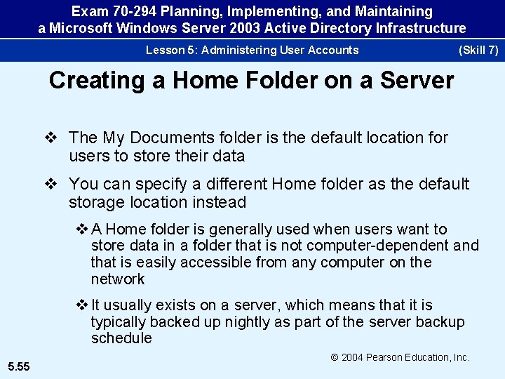 Exam 70 -294 Planning, Implementing, and Maintaining a Microsoft Windows Server 2003 Active Directory